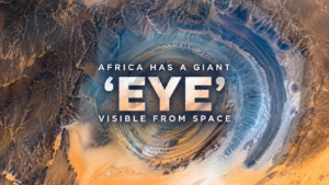 Africa has a giant ‘eye’ visible from space