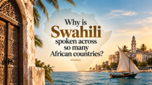 Why is Swahili spoken across so many African countries?
